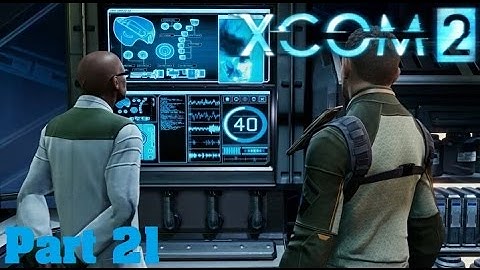 XCOM 2 Walkthrough Part 21 Operation Soaring Rain