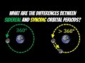 What Are The Differences Between Sidereal And Synodic Orbital Periods?