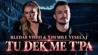 Bledar Vishi & Xhemile Veselaj - Tu Dek me T'pa