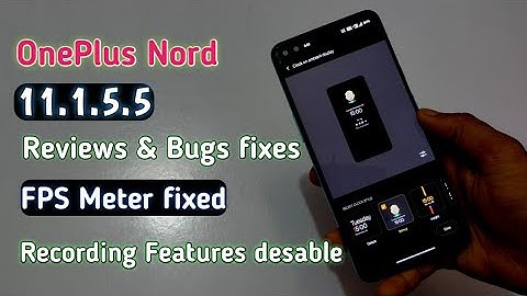 OnePlus Nord Oxygen Os 11.1.5.5 Reviews & Bugs Fixes | FPS meter Show करना सीखे | recording not show