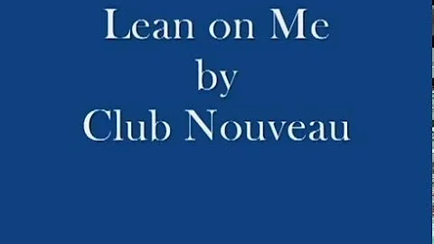 Club Nouveau  Lean On Me - DayDayNews