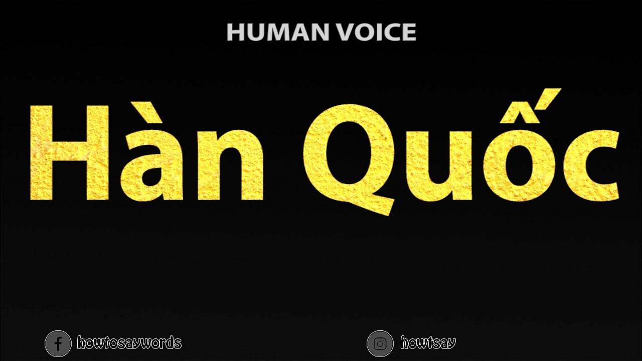 how-to-pronounce-han-quoc-youtube