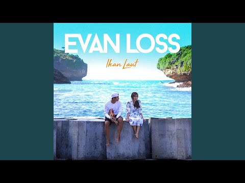 Ikan Laut - Evan Loss