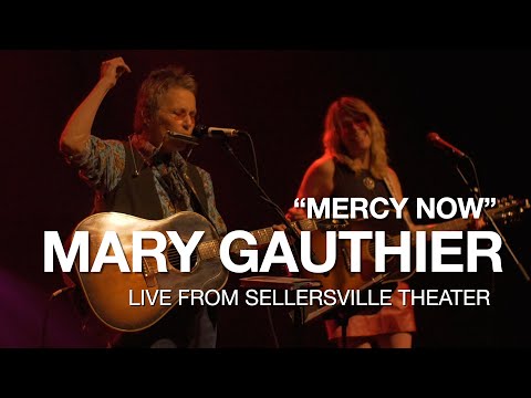 Mary Gauthier "Mercy Now" live from Sellersville Theater | Thu, Sep 12, 2024