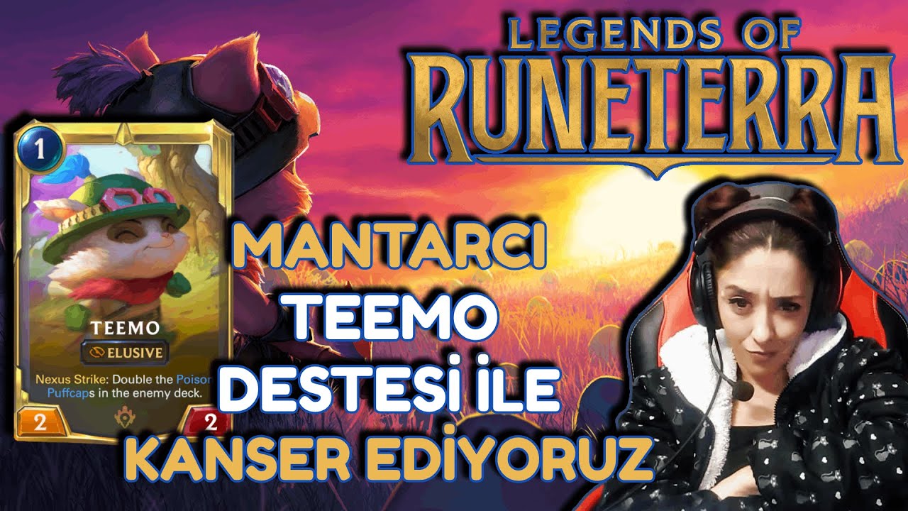 Kanser Eden Mantarcı Teemo Destesi | Legends Of Runeterra Türkçe