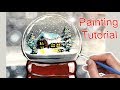 CHRISTMAS Painting for beginners. DIY Snow Globe easy tutorial in acrylics