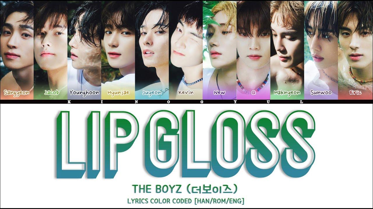 THE BOYZ (더보이즈) 'LIP GLOSS' LYRICS COLOR CODED [HAN/ROM/ENG] YouTube