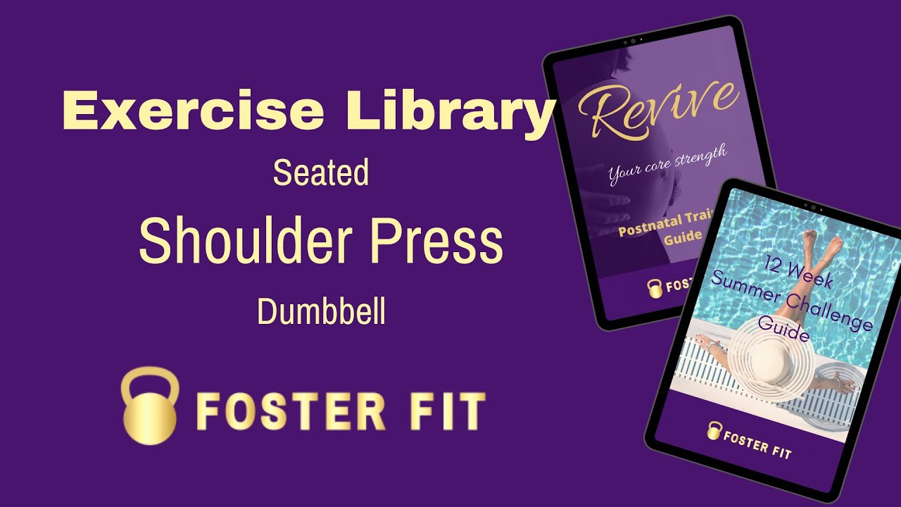 Shoulder Press - Seated - Dumbbell - Foster Fit Exercise Library - YouTube