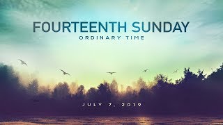 Weekly Catholic Gospel Reflection For July 7, 2019 | Fourteenth Sunday of Ordinary Time