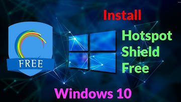 How to install Hotspot Shield Free on Windows 10 byNP