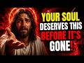🔴 GOD SAYS; YOUR SOUL DESERVES THIS—BEFORE IT’S GONE! | GOD MESSAGE | GOD SAYS TODAY