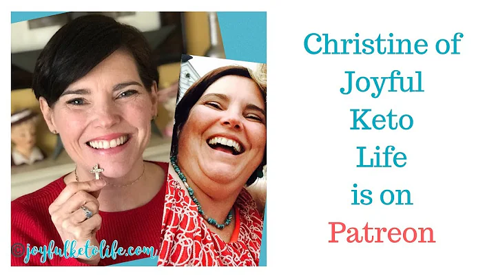 Christine of Joyful Keto Life is Creating Content for You! {You Can Help Via Patreon}