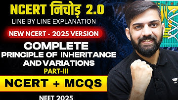 NCERT निचोड़: Principle of Inheritance & Variation NEET 2025  | NCERT Biology Line Explanation 2025