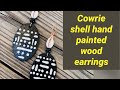 Jewelry tutorial how To Make cowrie shell African Inspired Hand painted wood earrings￼￼