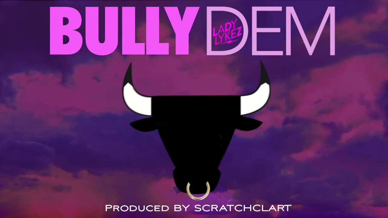 YouTube에서 Lady Lykez - Bully Dem (Official Audio) 보기 YouTube에서 Lady Lykez - Bully Dem (Official Audio) 보기