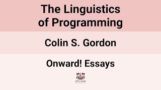[Onward! Essays24] The Linguistics of Programming