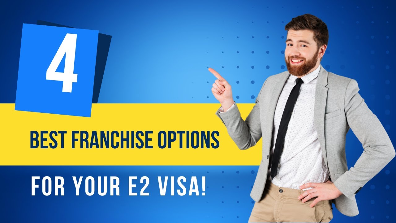 4-best-franchise-options-in-usa-for-your-e2-visa-youtube