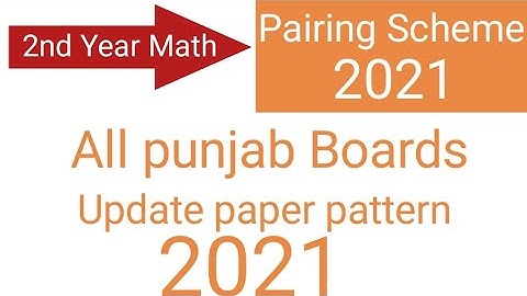 12th math pairing scheme 2021|2nd year math paper pattern 2021|punjab board pairing scheme2021