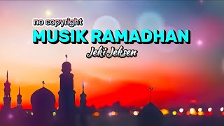 Musik Ramadhan, Backsound Ramadhan (no copyright) - Keberkahan Ramadhan