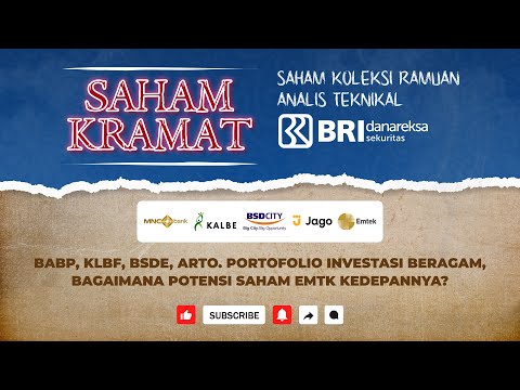 Saham KRAMAT - BABP, KLBF, BSDE, ARTO. Portofolio Beragam, Bagaimana Potensi Saham EMTK Kedepannya??