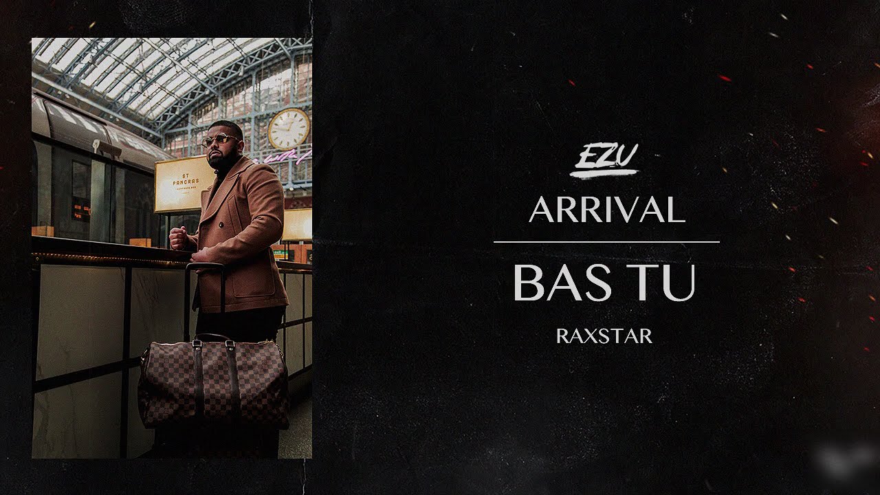 Watch Bas Tu | Full Audio | Ezu | Raxstar | Arrival on YouTube Watch Bas Tu | Full Audio | Ezu | Raxstar | Arrival on YouTube