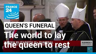 Britain and the world to lay Queen Elizabeth II to rest • FRANCE 24 English