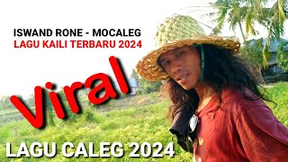 Iswand Rone - Mocaleg ||   || Lagu caleg viral || Lagu Kaili Terbaru 2024