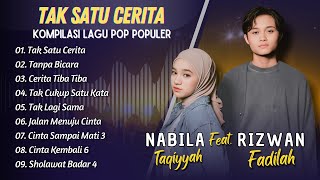 Rizwan Fadilah Ft Nabila Taqiyyah  Tak Satu Cerita  Tanpa Bicara  Lagu Pop Indo Terpopuler 2025