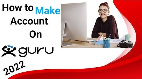 how to create account on guru.com in 2022 || best work from home (freelancing)