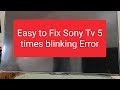 Easy to Fix: Sony Tv 5 times blinking Error (KLV-48w562d ) (Erode)