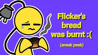 Flicker's bread was burnt to a crisp | Sneak peek | Oc animation