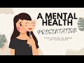 A Mental Health Presentation For Those Struggling