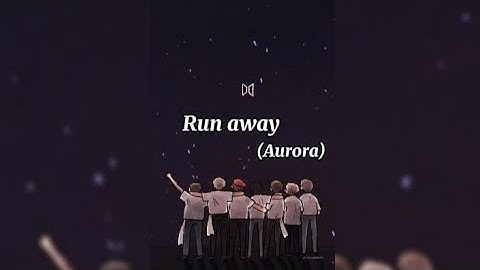(Run away) Aurora edit put your phone under your pillow and listen feel relax.