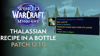 How to get the Thalassian Recipe in a Bottle | Patch 12.1 Fishing Guide