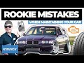 Rookie Mistakes Maintaining Your Car