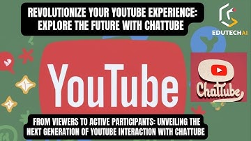 Revolutionize Your YouTube Experience: Explore the Future with ChatTube