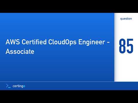 Certingo | AWS Certified CloudOps Engineer - Associate (SOA-C03) — Question 85