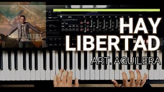 Hay Libertad - Art. Aguilera | Piano Cover chords