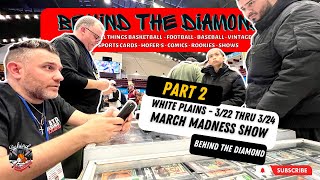 PART 2 3/23 MARCH MADNESS SPORTS CARD SHOW VLOG / WESTCHESTER COUNTY CENTER, WHITE PLAINS NEW YORK
