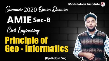 Principle of Geo-Informatics Summer-2020 Complete Question Discussion | AMIE Sec-B Civil Engg.