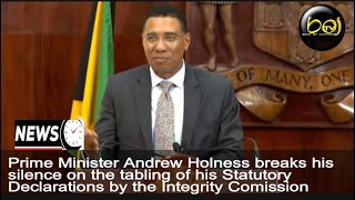 PM Andrew Holness breaks his silence his Statutory Declarations by the Integrity Comission