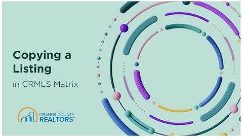 Copying a Listing in CRMLS Matrix