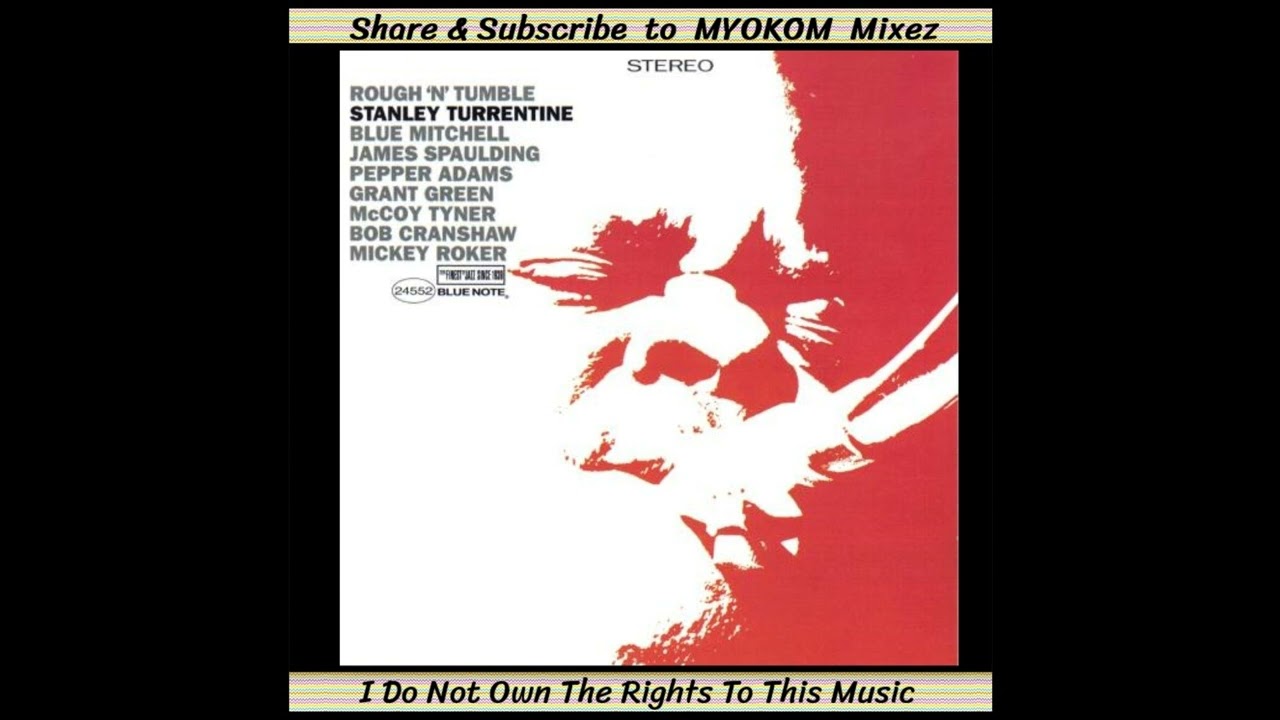 Stanley Turrentine - Rough 'n' Tumble 1966 Mix - YouTube