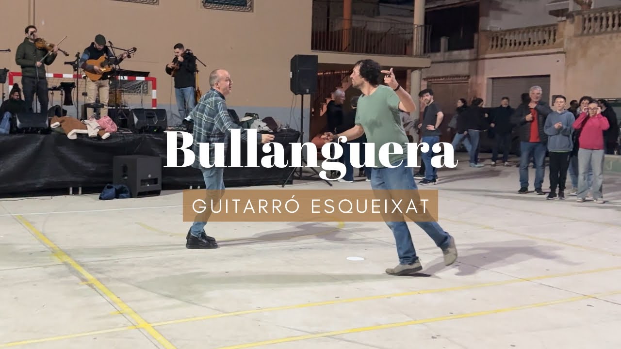 Bullanguera - Guitarró Esqueixat - Montuïri (1/3/26)