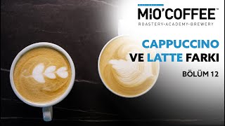 MİO COFFEE - Cappuccino ve Latte Arasındaki Fark - Bölüm 12