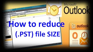 How to reduce the .PST file SIZE  for Microsoft Outlook Wealth