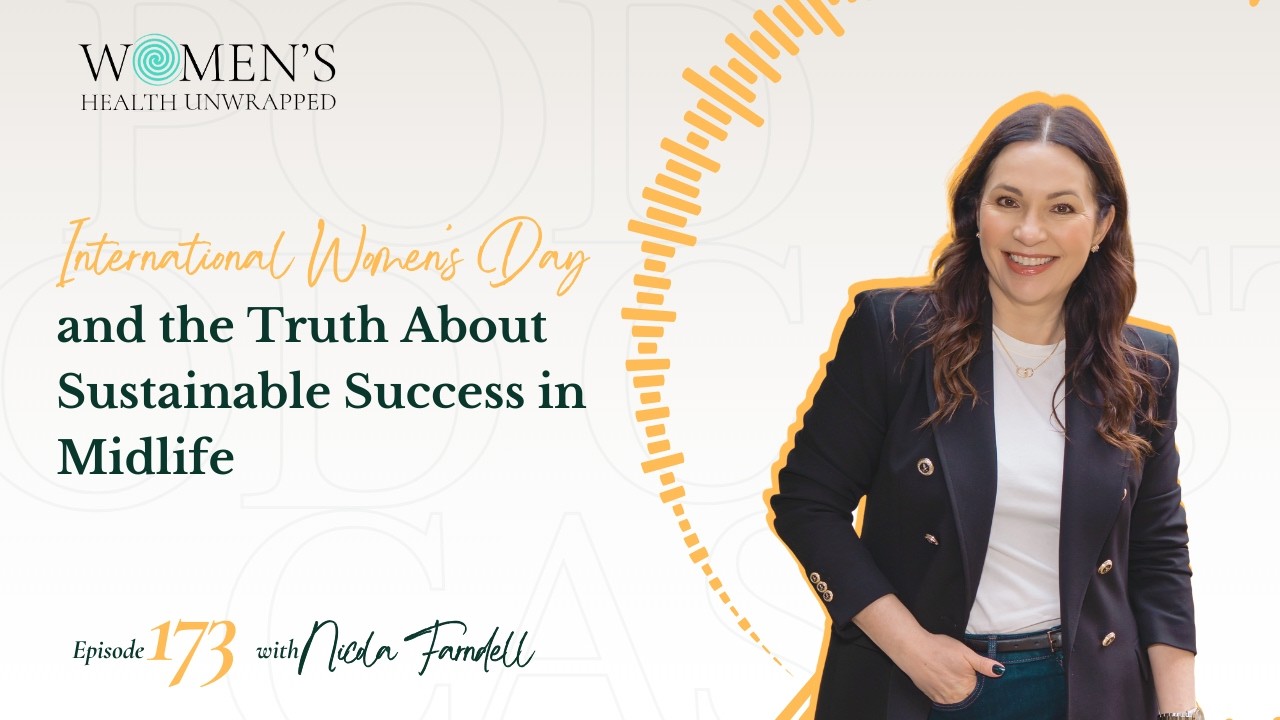 International Women’s Day and the Truth About Sustainable Success in Midlife with Nicola Farndell