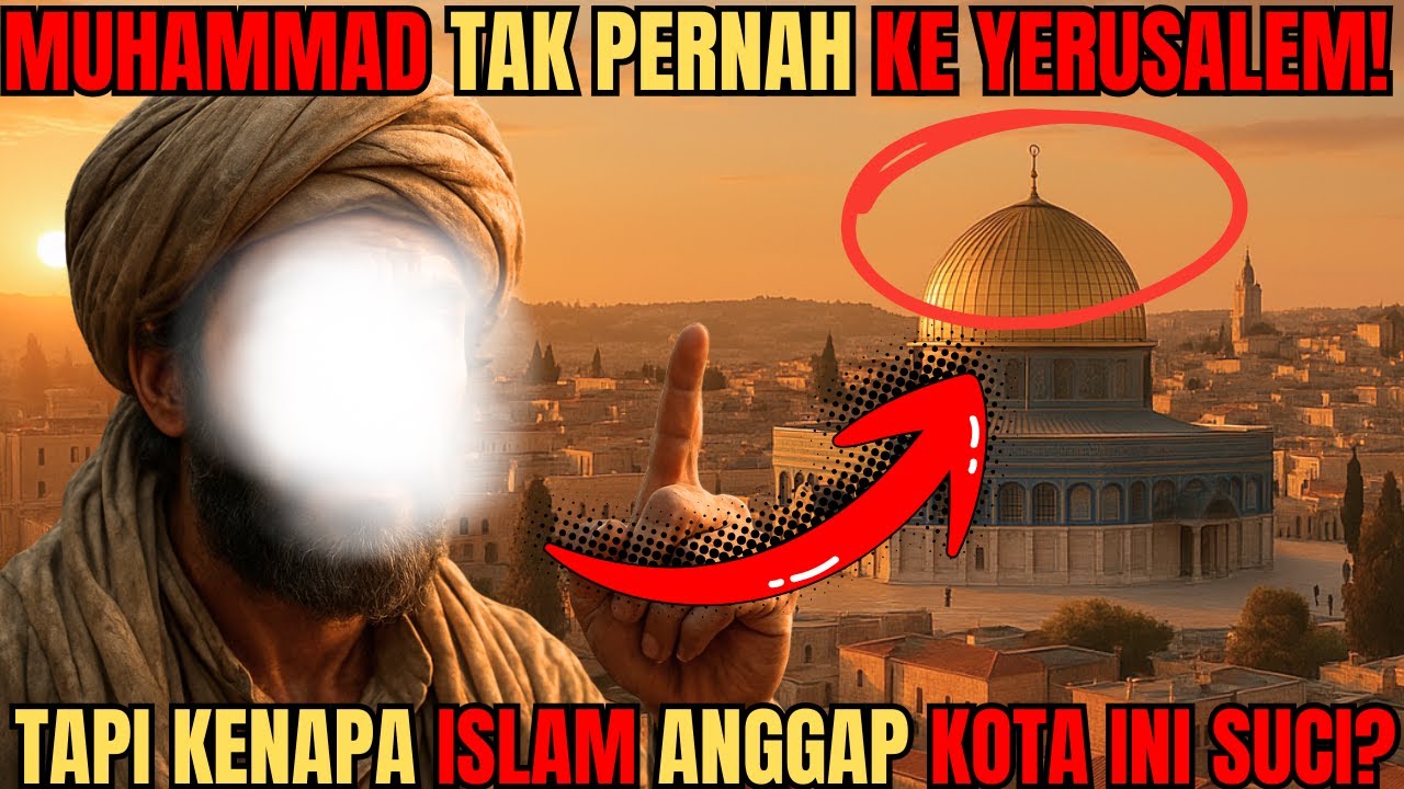 NABI MUHAMMAD TIDAK PERNAH KE YERUSALEM❗ TAPI MENGAPA ISLAM KLAIM YERUSALEM  ITU KOTA SUCI?