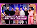 Sabadou Recebe Renato Albani Arthur Aguiar E Wesley Safadão Sabadou Com Virginia 17 05 25