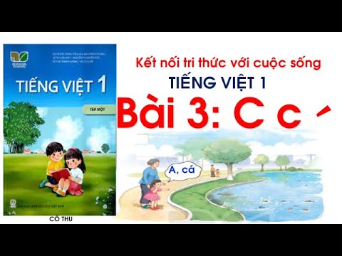 Bài 3 C c dấu sắc | Tiếng Việt lớp 1| Bộ sách Kết nối tri thức với cuộc sống| Cô Thu